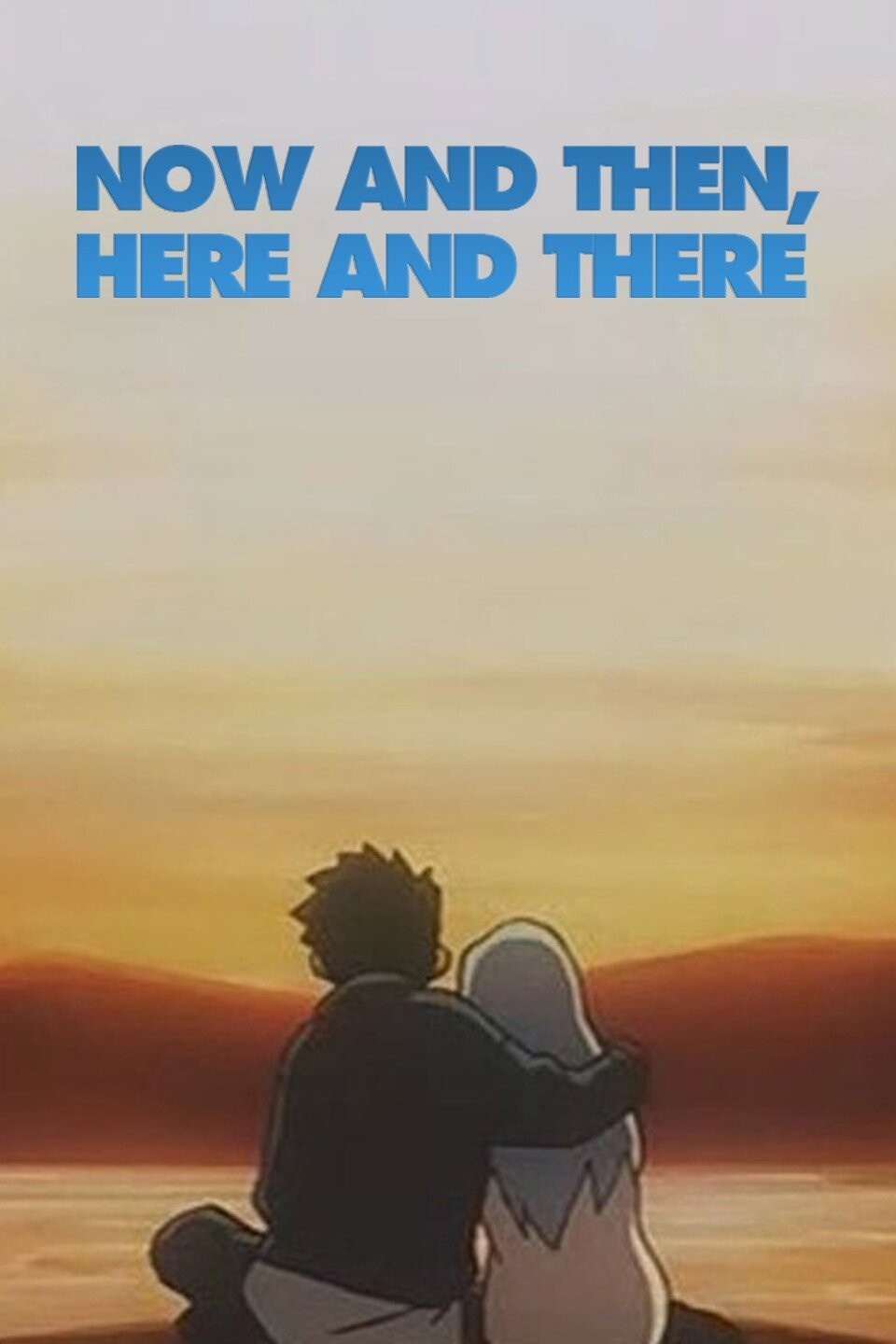 Now and Then, Here and There Season 1 | Rotten Tomatoes