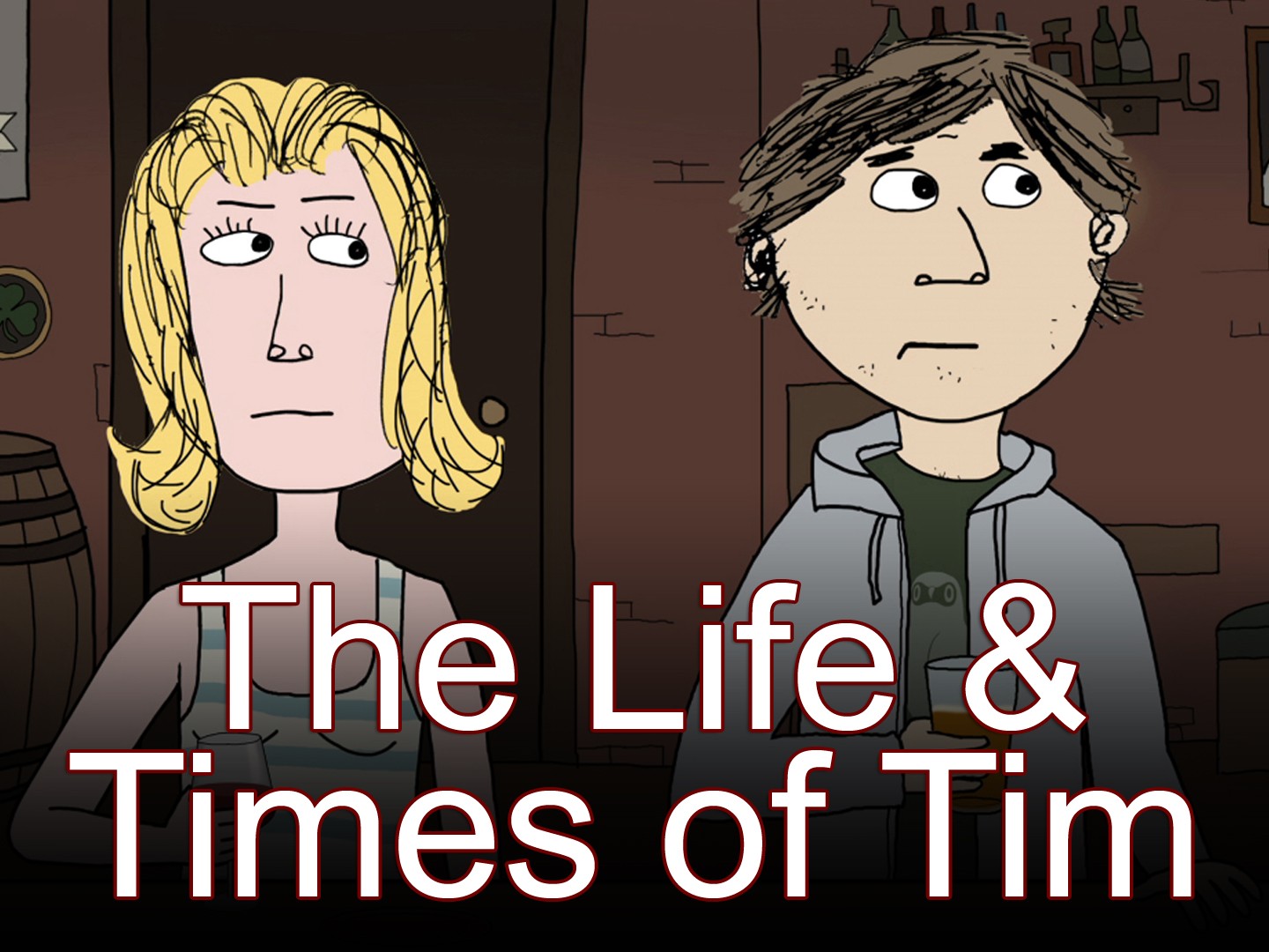 Watch The Life & Times of Tim