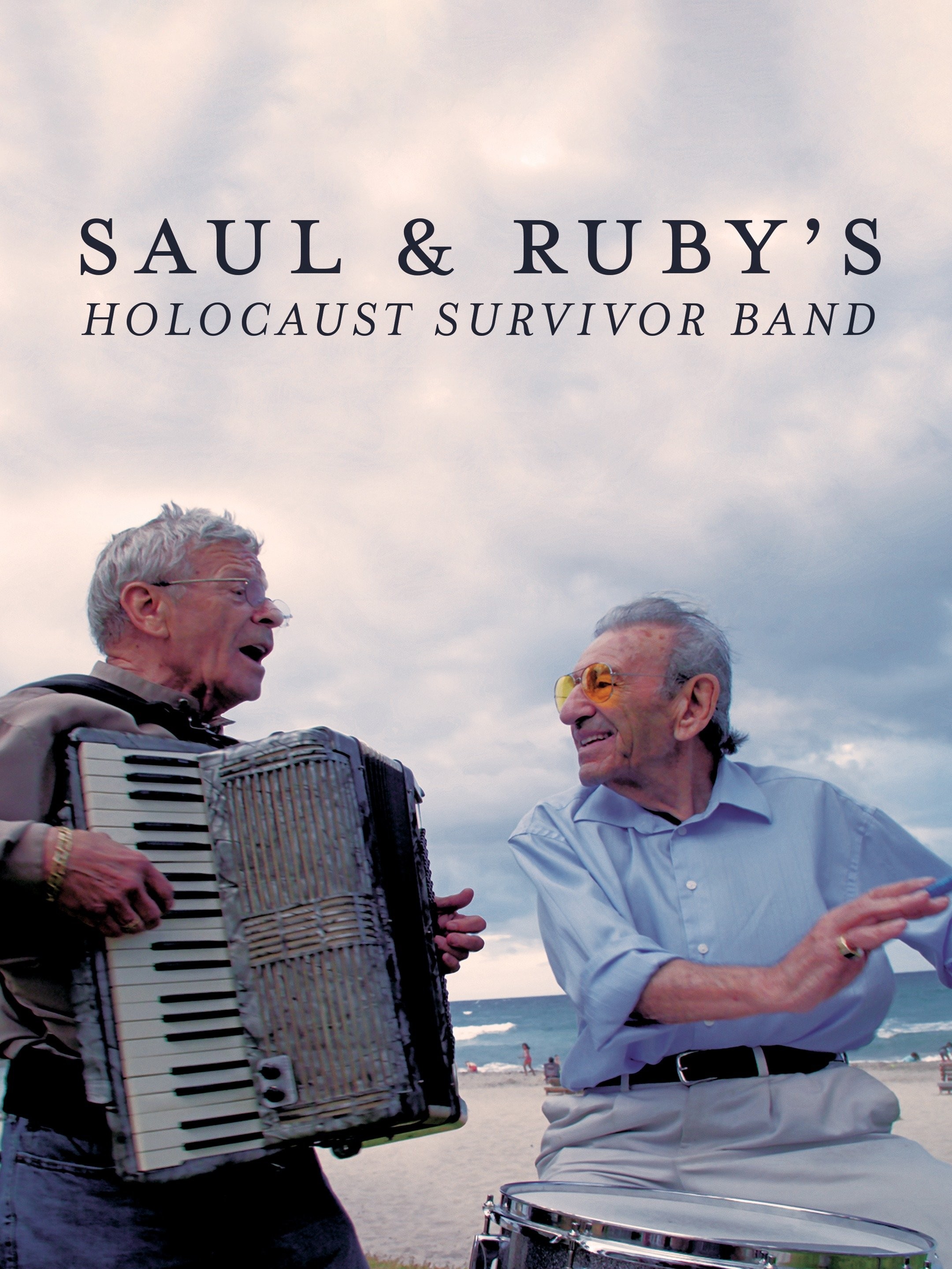 Saul & Ruby's Holocaust Survivor Band (2020) - IMDb