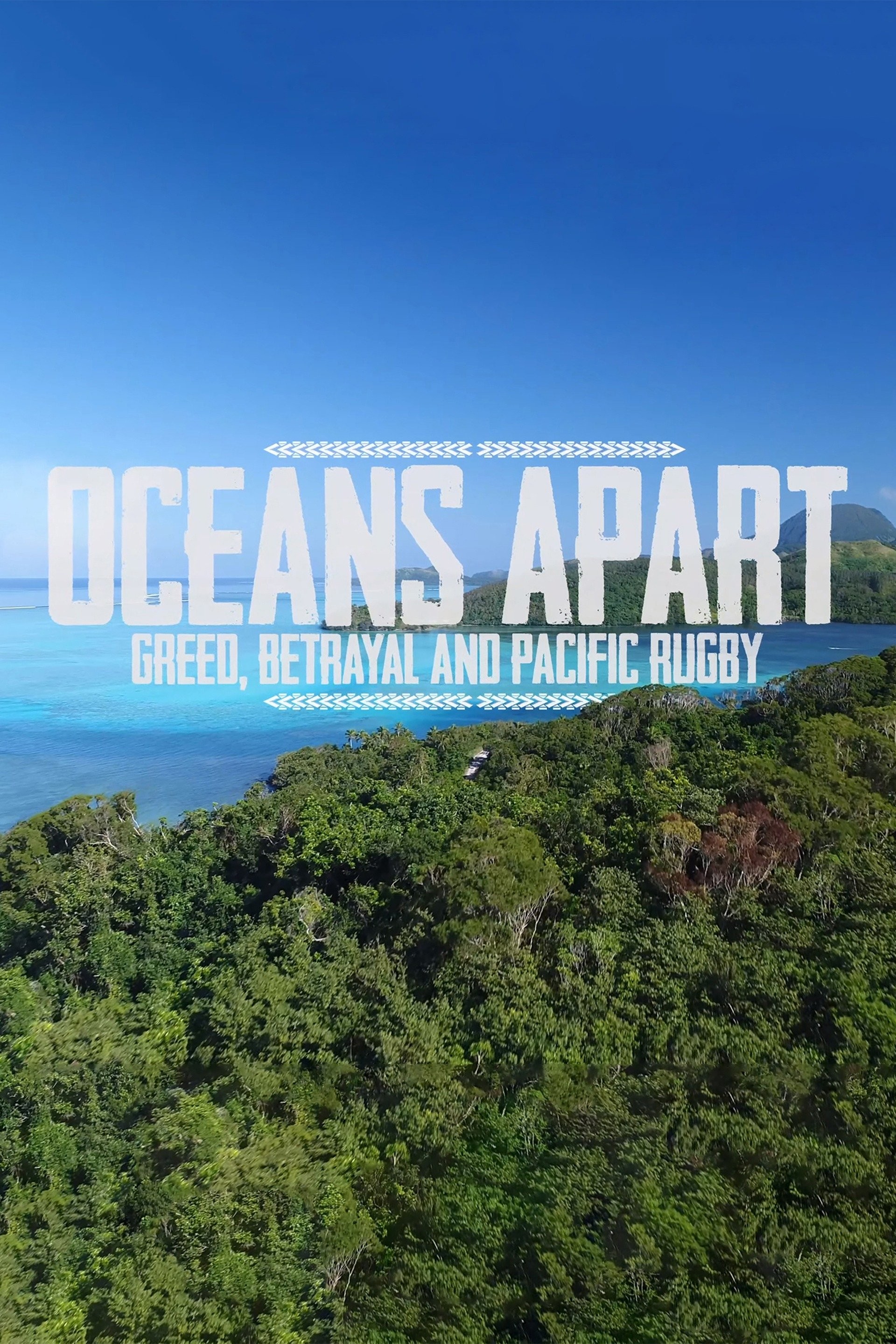 Oceans Apart: Greed, Betrayal and Pacific Island Rugby (2020) - IMDb