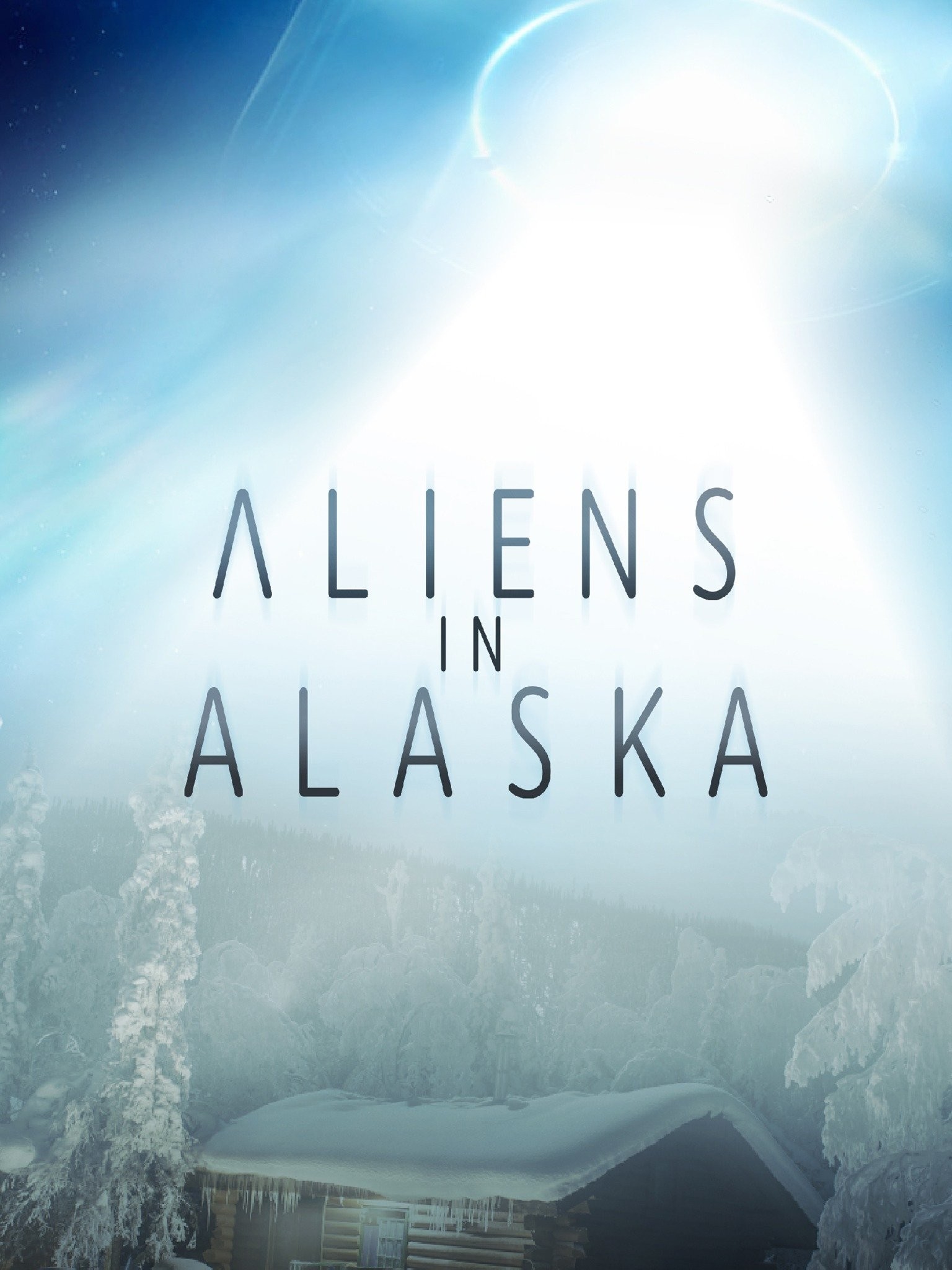 Aliens in Alaska | Rotten Tomatoes