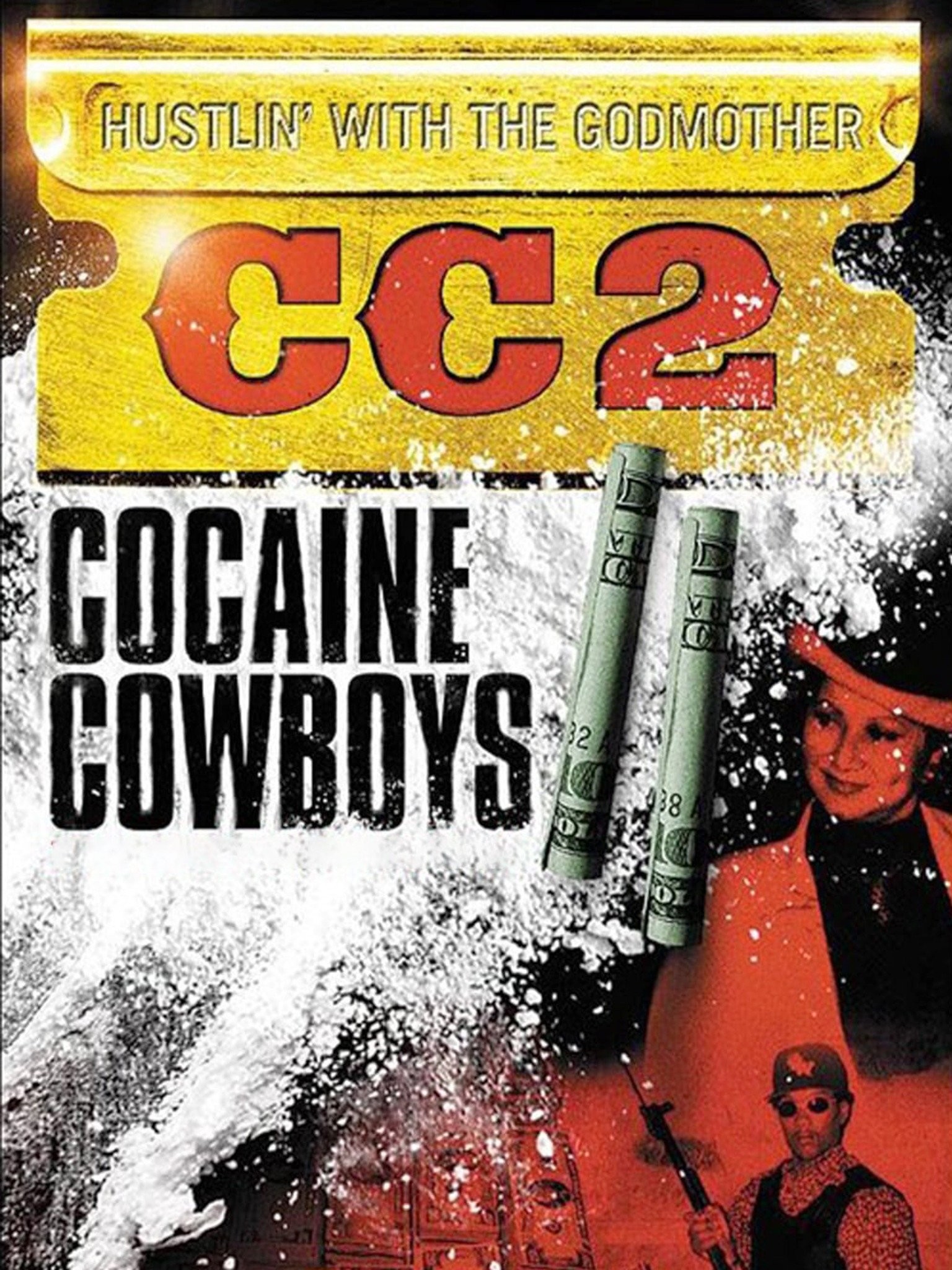 Cocaine Cowboys II: Hustlin' With the Godmother - Rotten Tomatoes