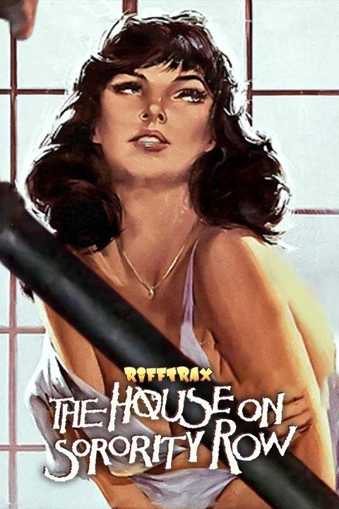 Rifftrax The House on Sorority Row Rotten Tomatoes