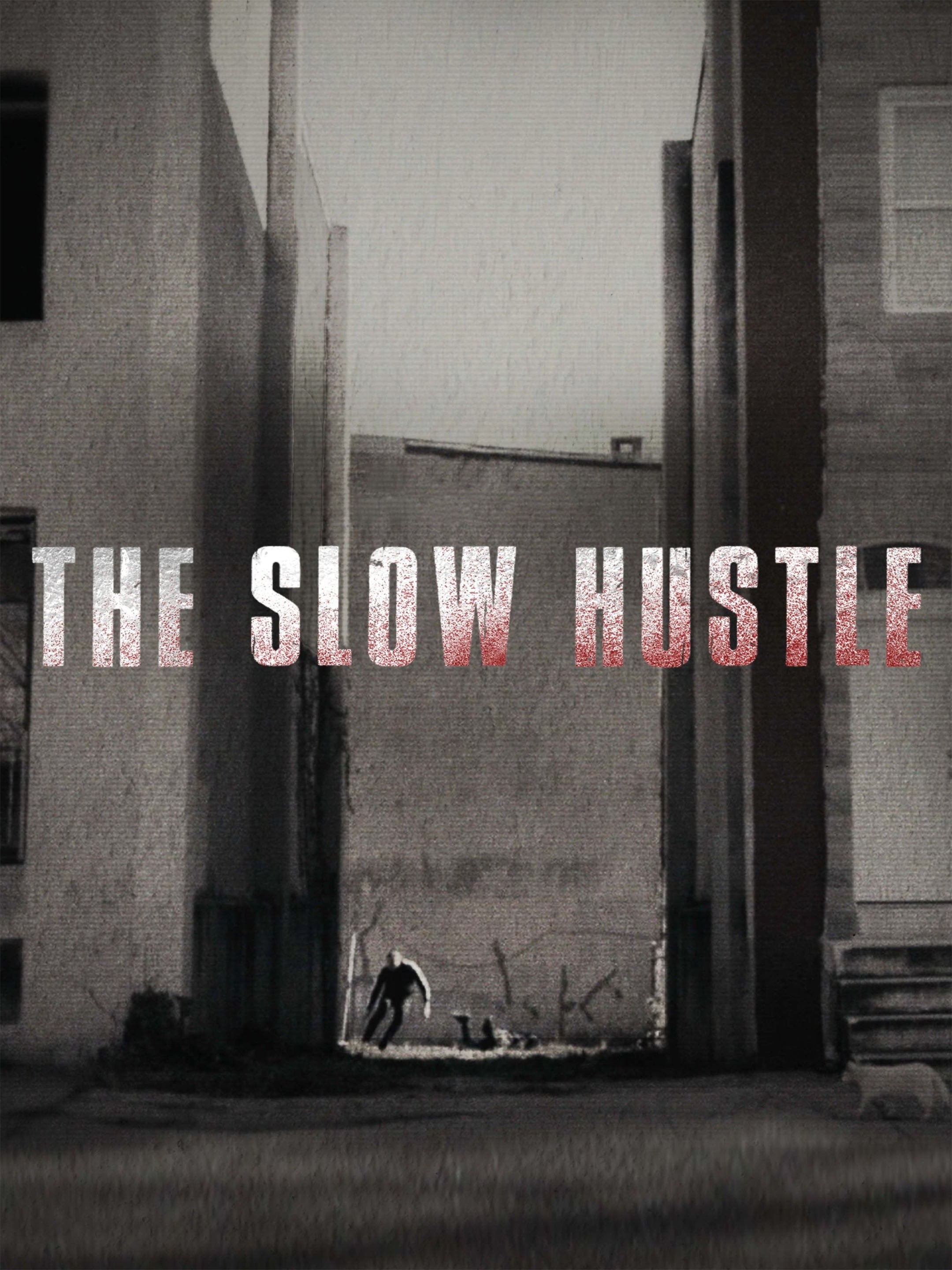 The Slow Hustle Pictures | Rotten Tomatoes