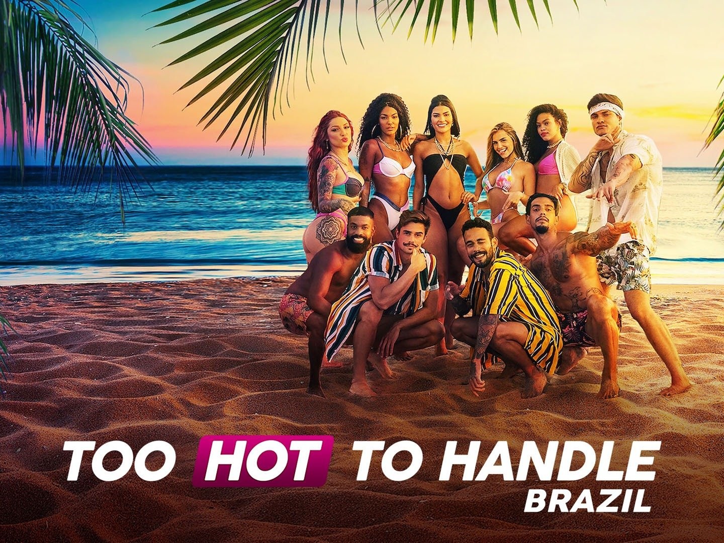 Too Hot to Handle: Brazil - Trailers & Videos | Rotten Tomatoes