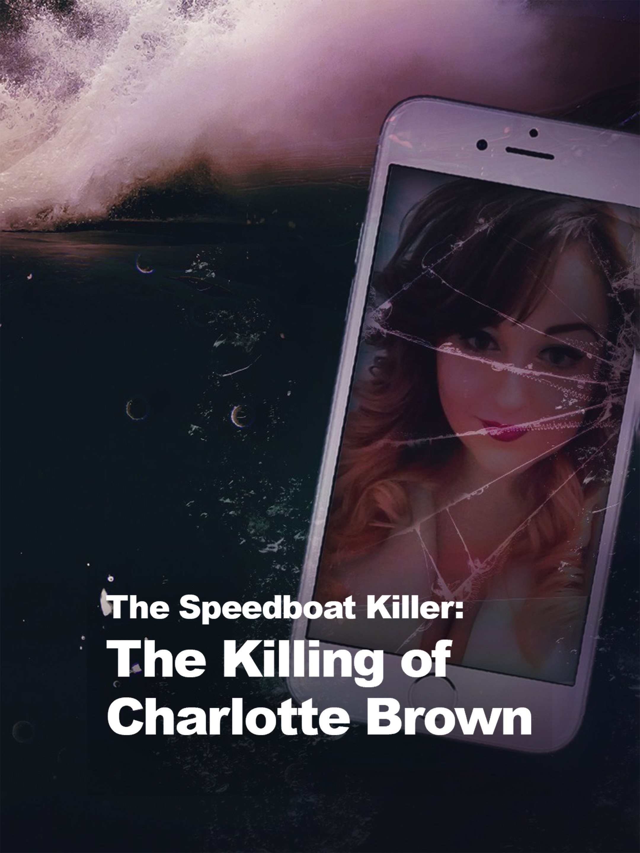 The Speedboat Killer: The Killing of Charlotte Brown Pictures | Rotten