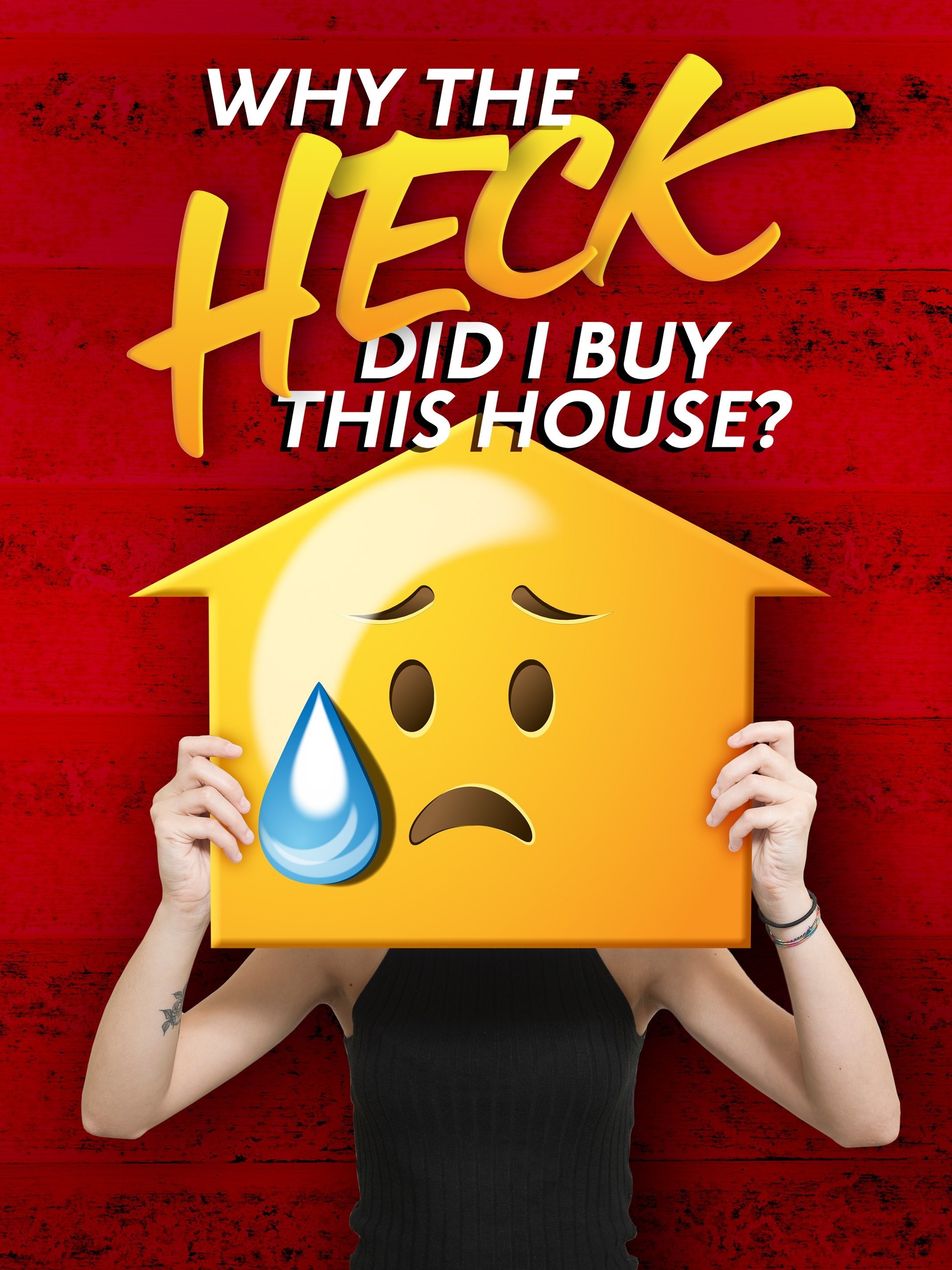Why the Heck Did I Buy This House? Season 1 | Rotten Tomatoes