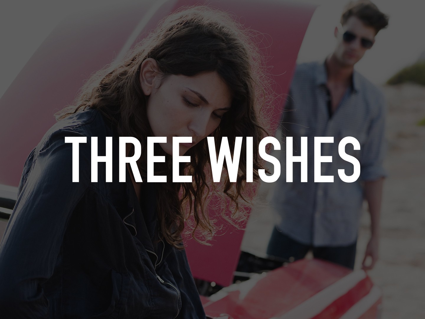 Three Wishes - Rotten Tomatoes