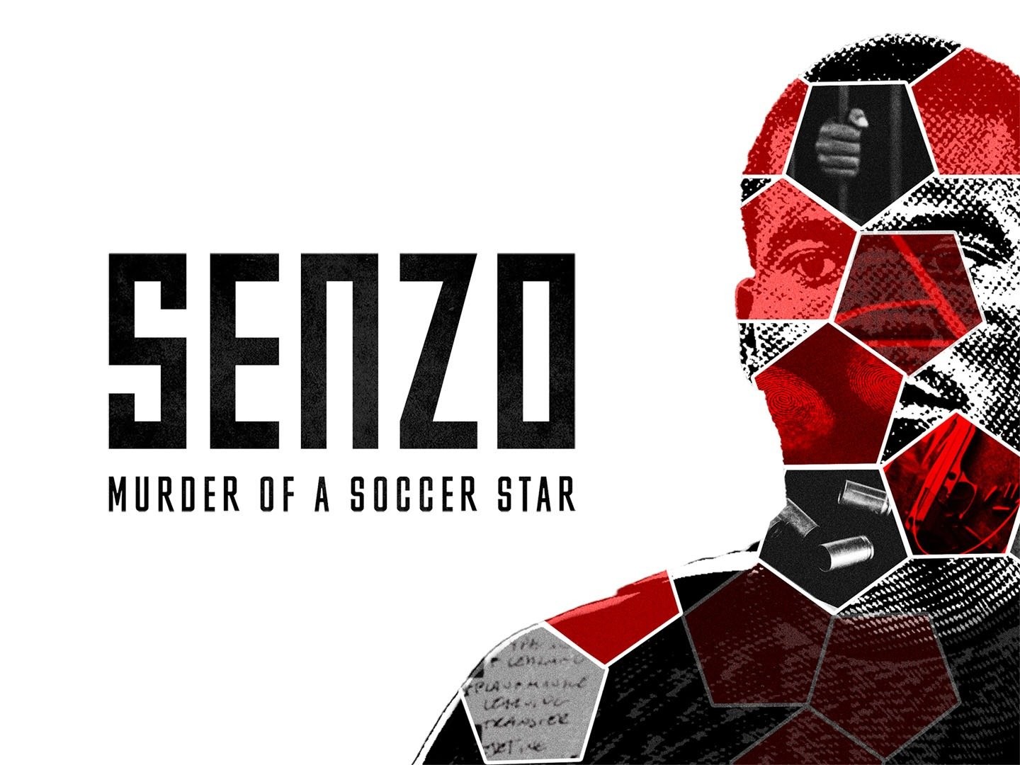 Watch Senzo: Murder of a Soccer Star