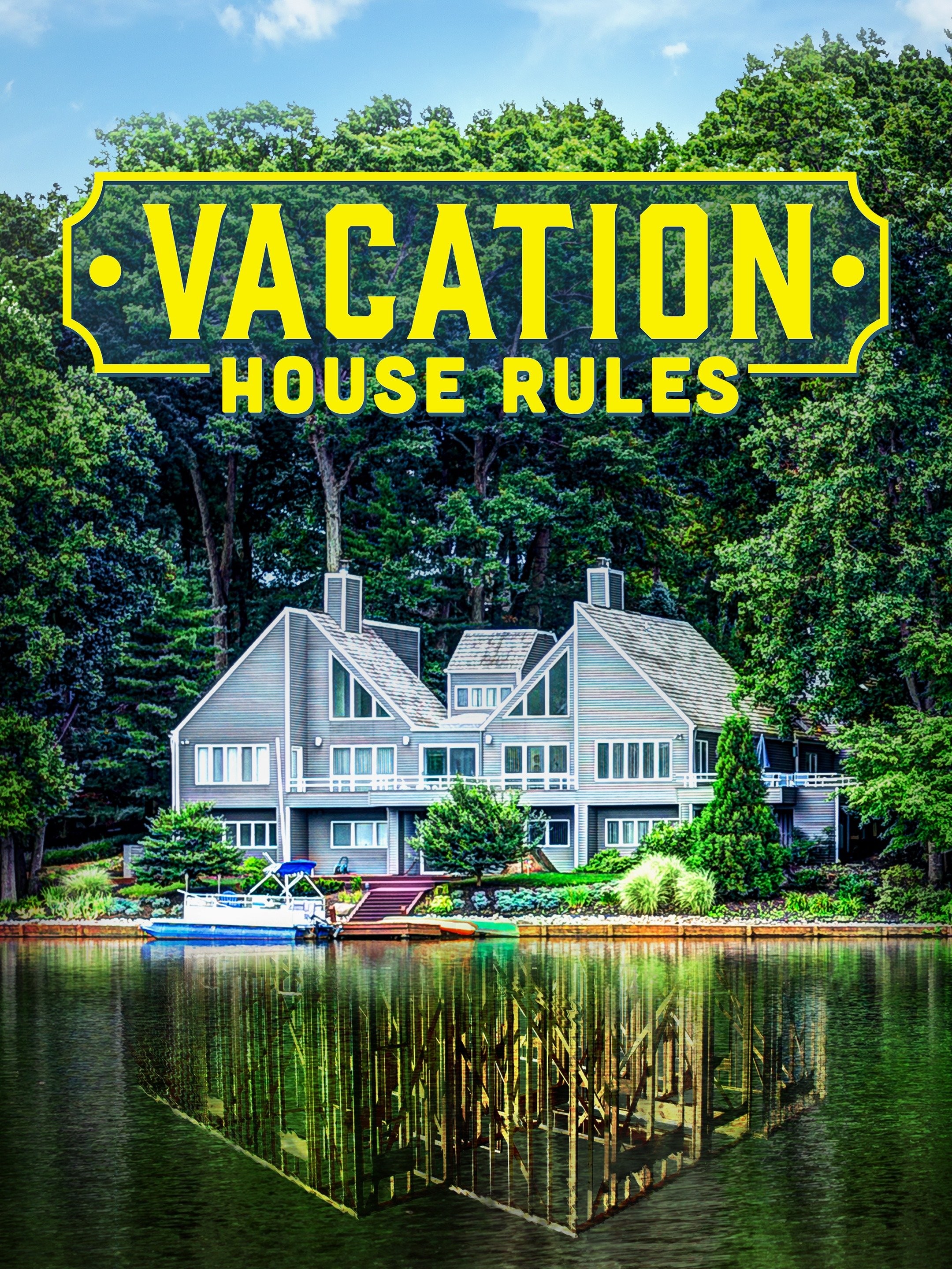 Vacation House Rules Season 3 Pictures Rotten Tomatoes