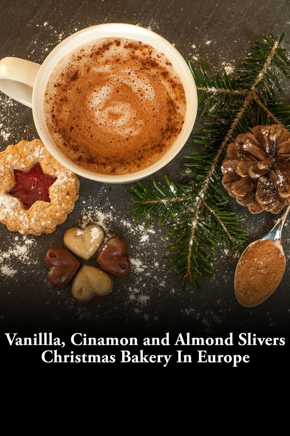 Vanilla, Cinnamon and Almond Slivers: Christmas Bakery in Europe | Rotten  Tomatoes