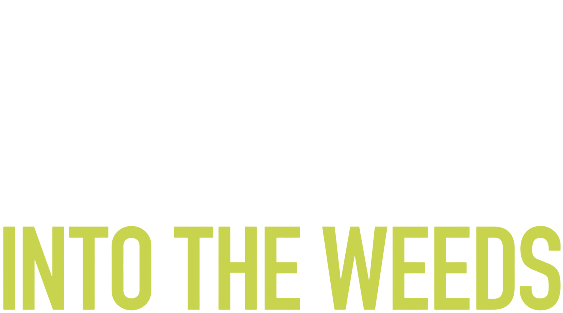Into the Weeds (2023) Logo