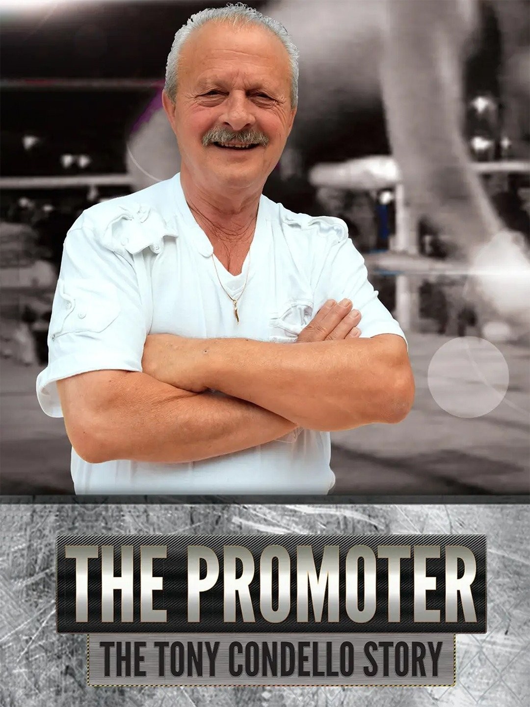 The Promoter: the Tony Condello Story Pictures | Rotten Tomatoes