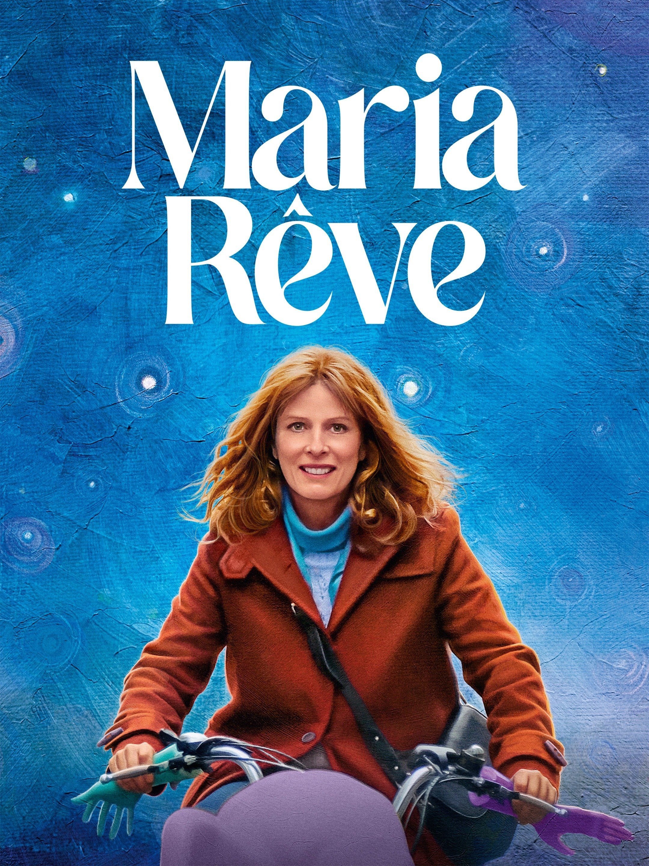 Maria Rive Maria rêve | Rotten Tomatoes