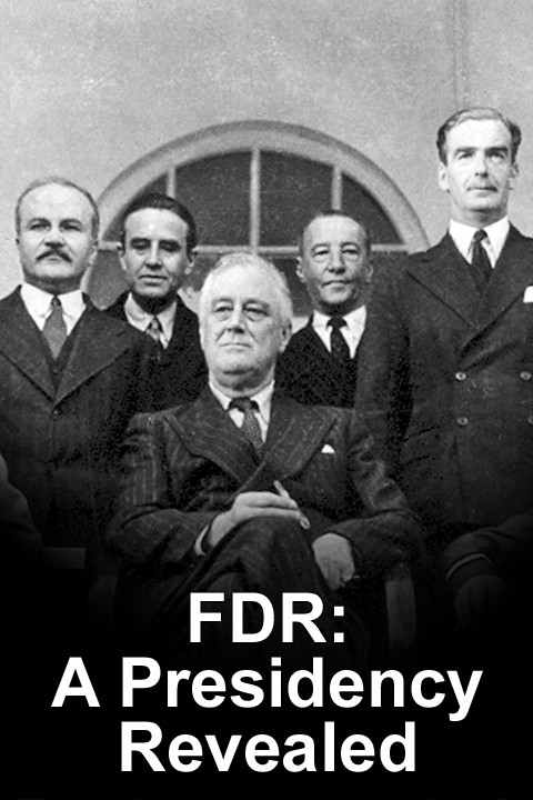President Rdr FDR: A Presidency Revealed | Rotten Tomatoes