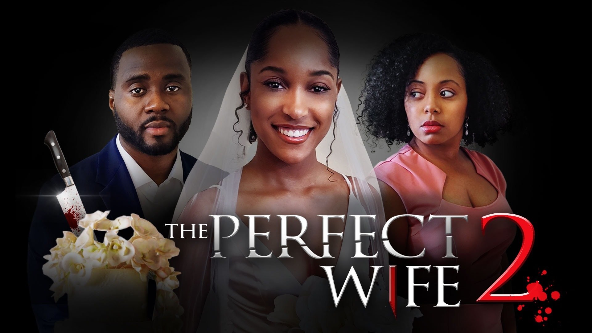 The Perfect Wife 2 (2021) Thriller, Directed By Jonathan Milton