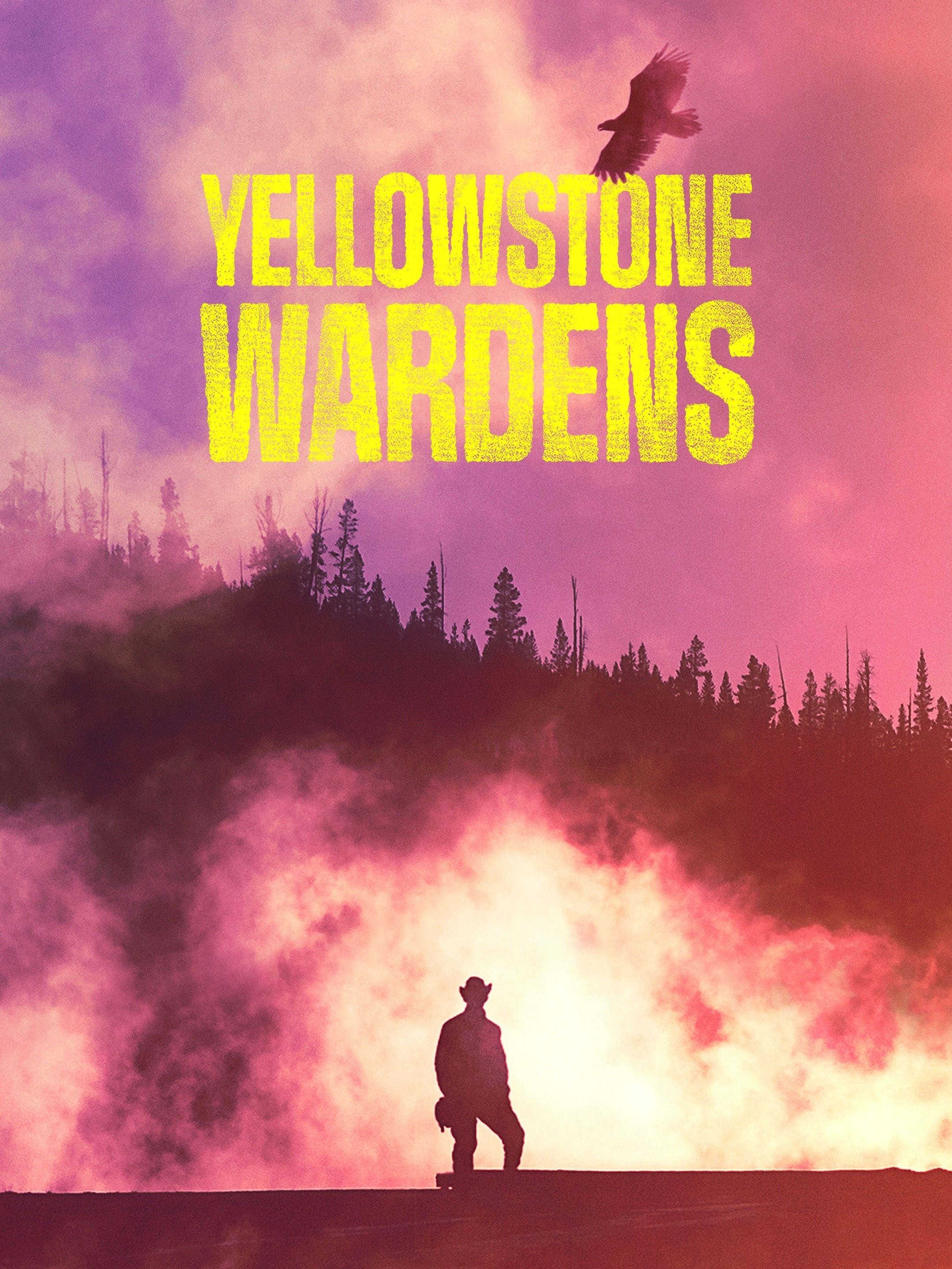 Yellowstone Wardens: Season 1 | Rotten Tomatoes