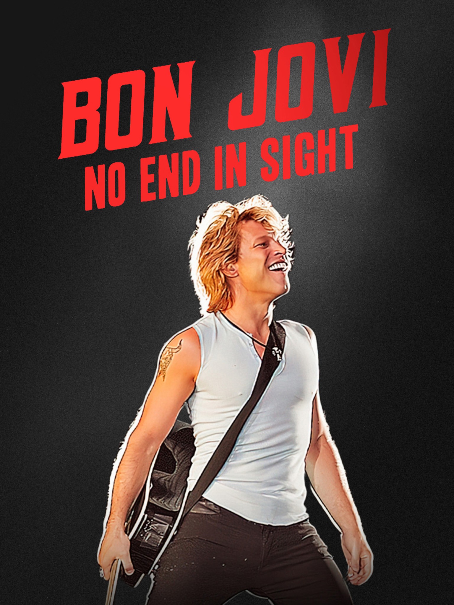 Bon Jovi: No End in Sight | Rotten Tomatoes