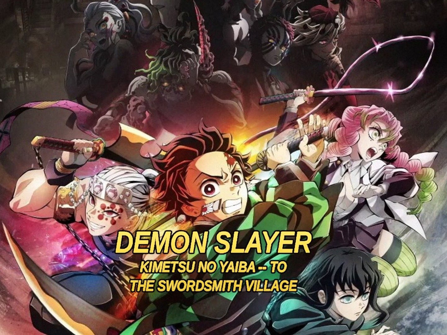 Demon Slayer: Kimetsu no Yaiba To The Swordsmith Village