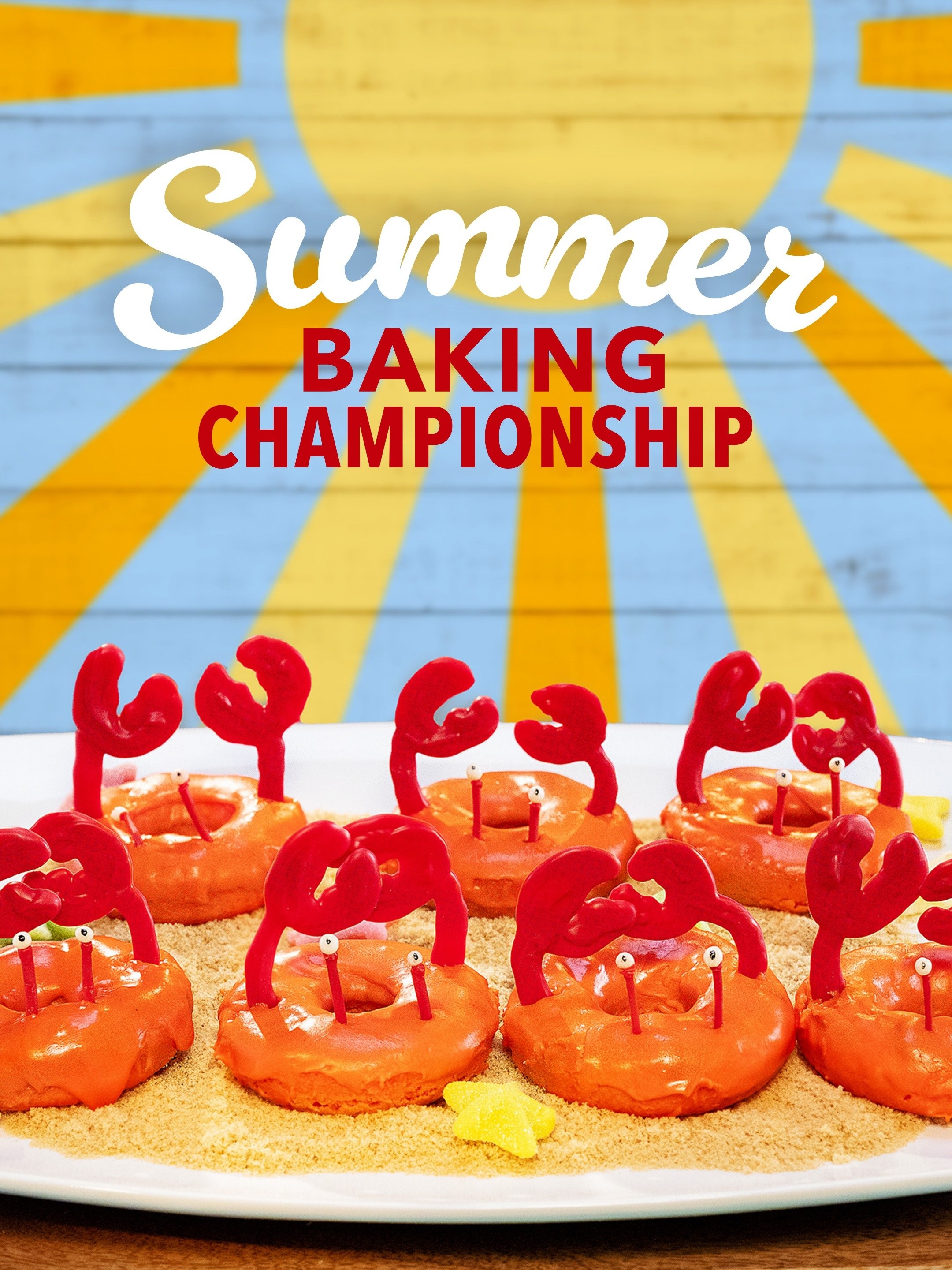 Summer Baking Championship: Season 2 | Rotten Tomatoes