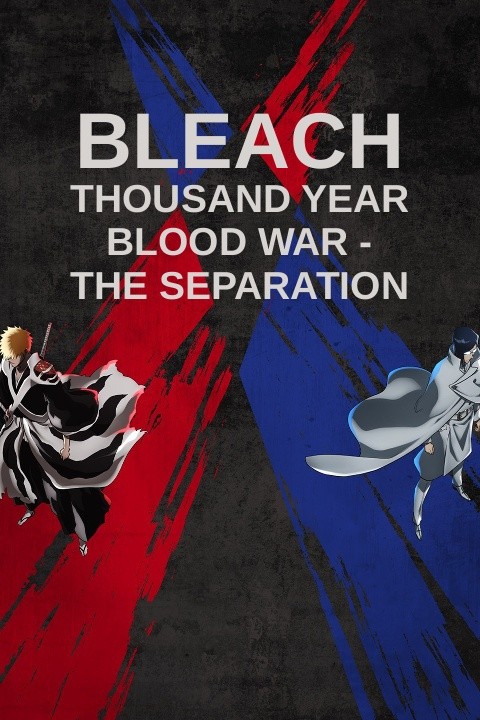 BLEACH Thousand-Year Blood War - The Separation - Prime Video