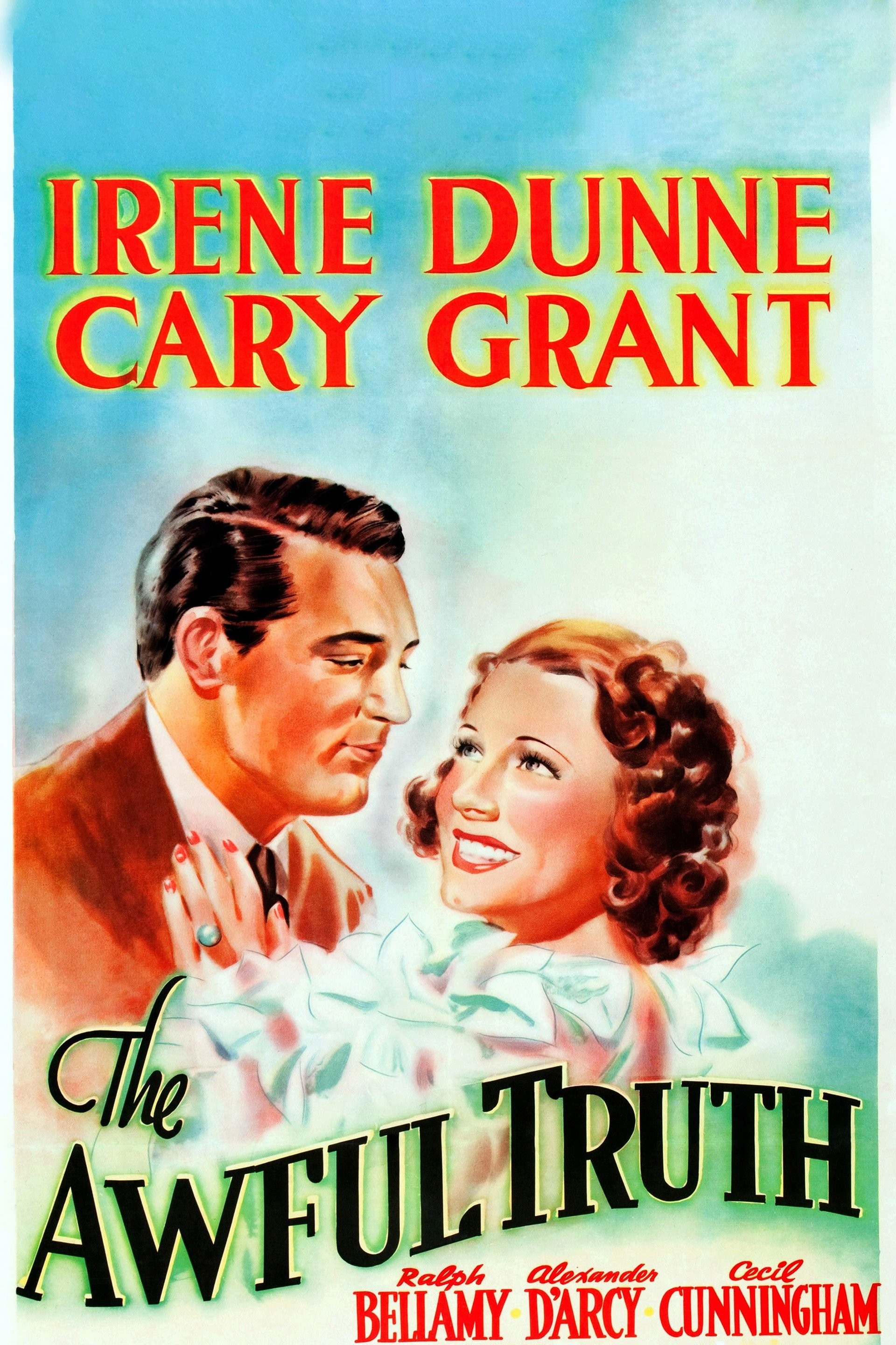  The Awful Truth : Irene Dunne, Cary Grant, Ralph Bellamy,  Alexander D'Arcy, Cecil Cunningham, Molly Lamont, Esther Dale, Joyce  Compton, Robert Allen, Robert Warwick, Mary Forbes, Claud Allister, Joseph  Walker, Leo