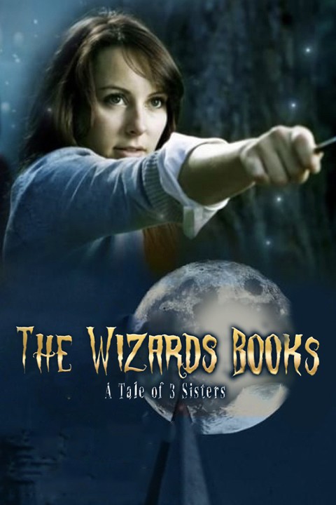 The Wizards Books: A Tale of Three Sisters | Rotten Tomatoes