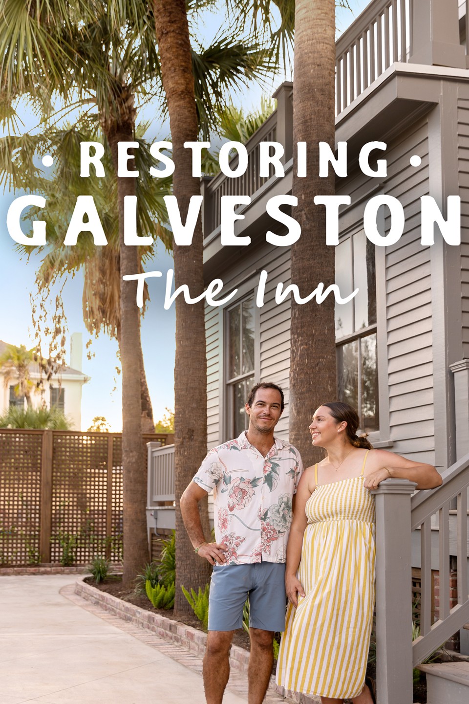 Restoring Galveston The Inn Season 1 Rotten Tomatoes