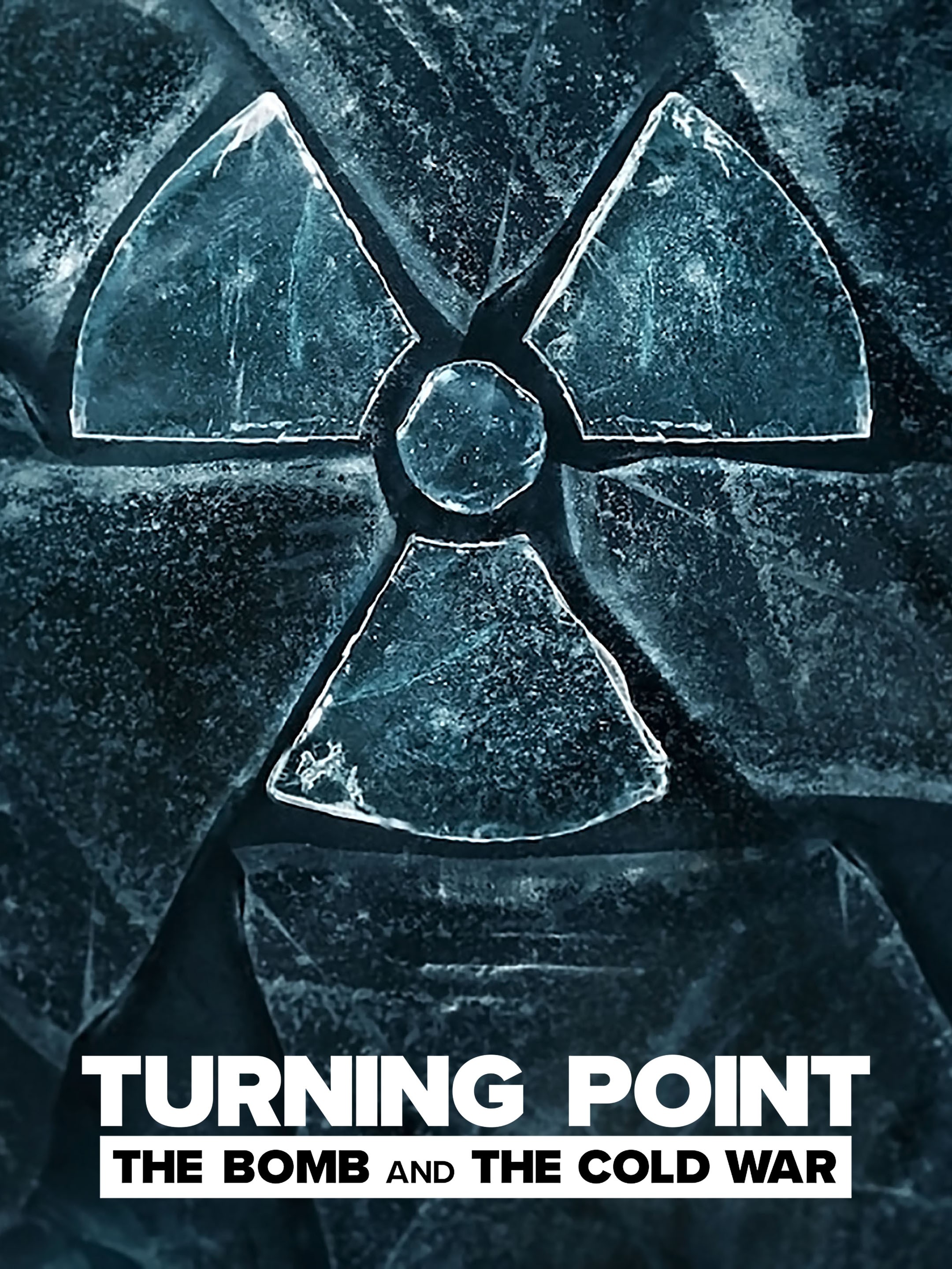 Turning Point: The Bomb and the Cold War: Season 1 | Rotten Tomatoes