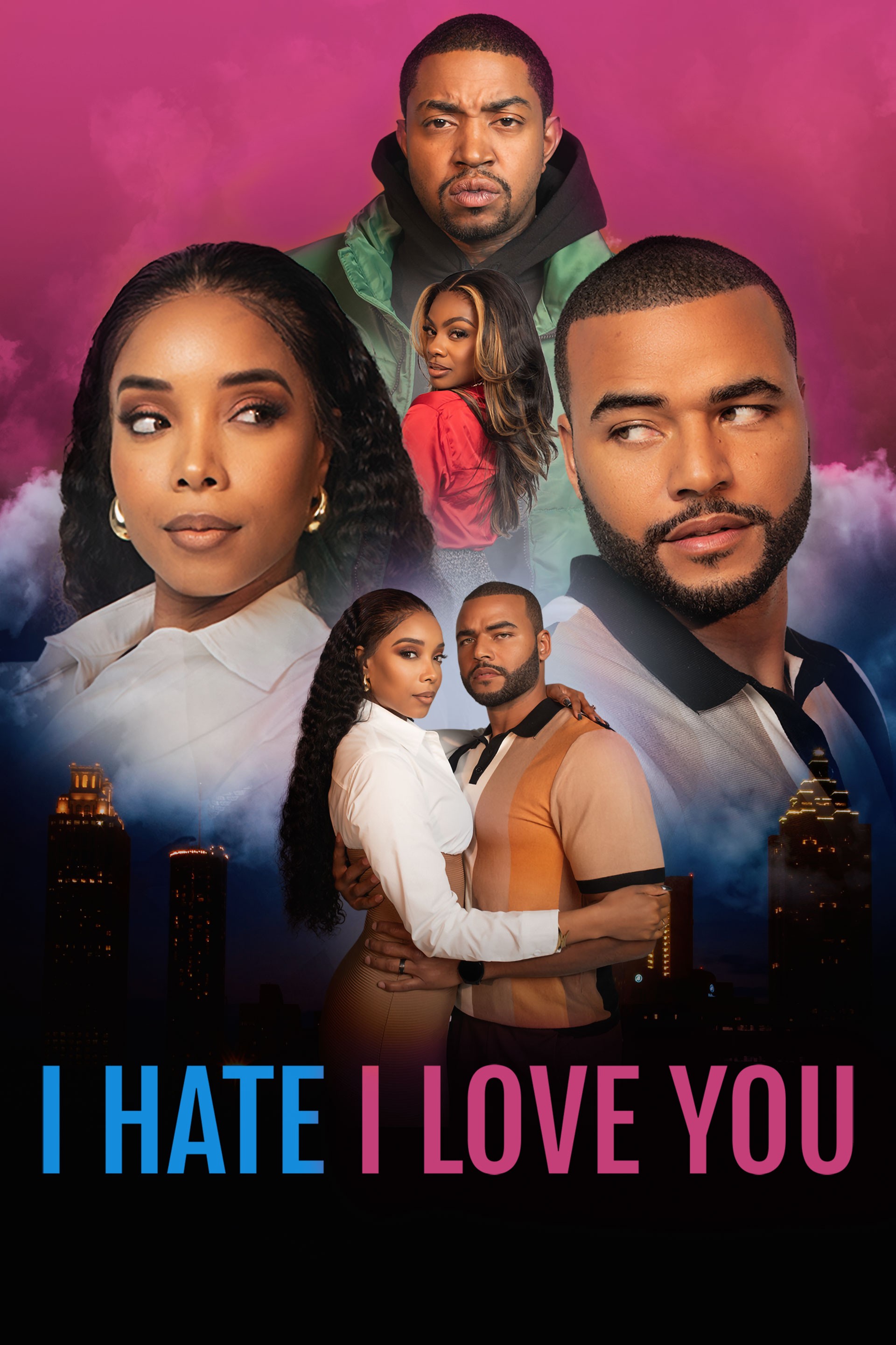 I Hate I Love You poster