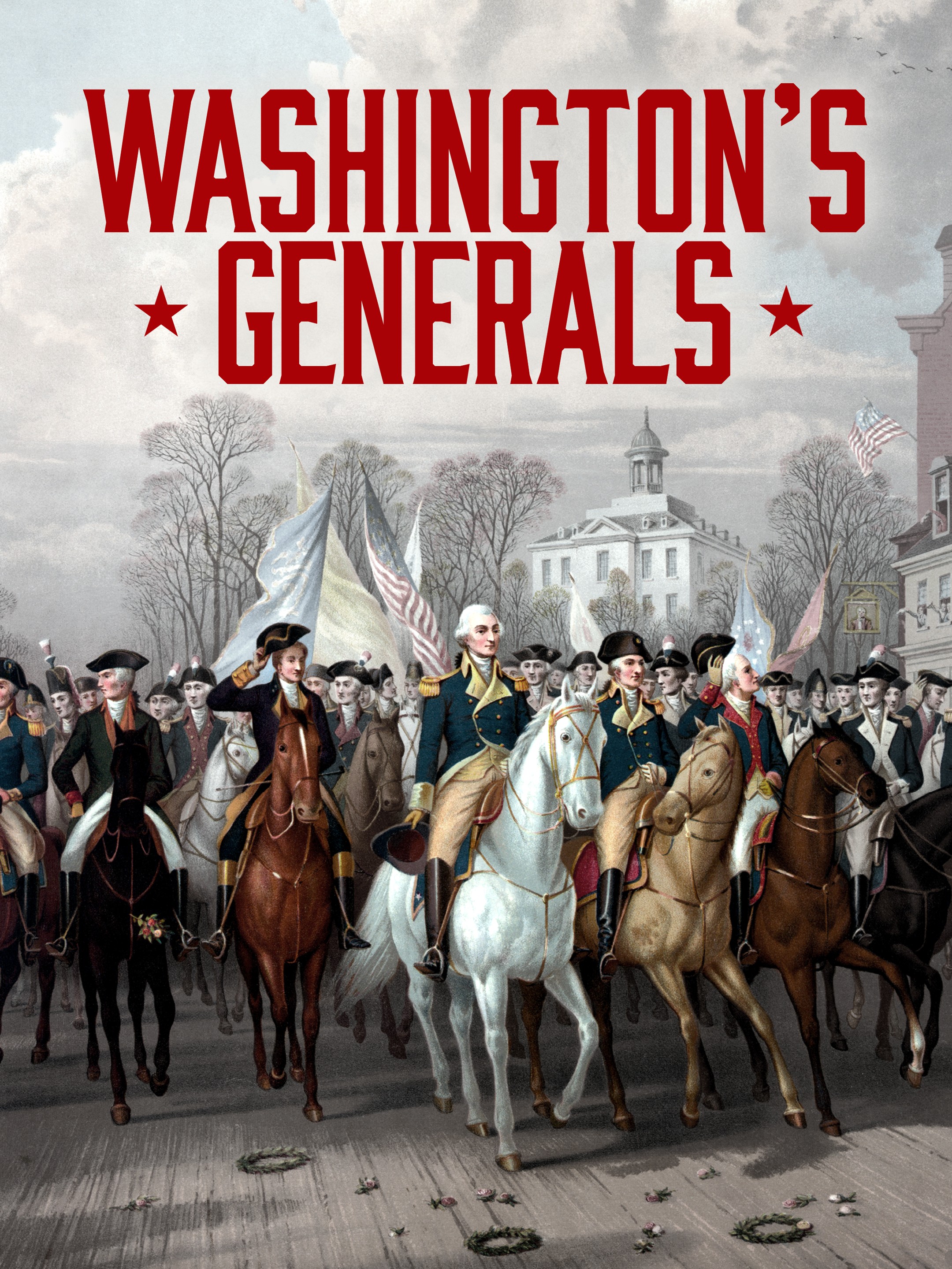 Washington's Generals Pictures | Rotten Tomatoes