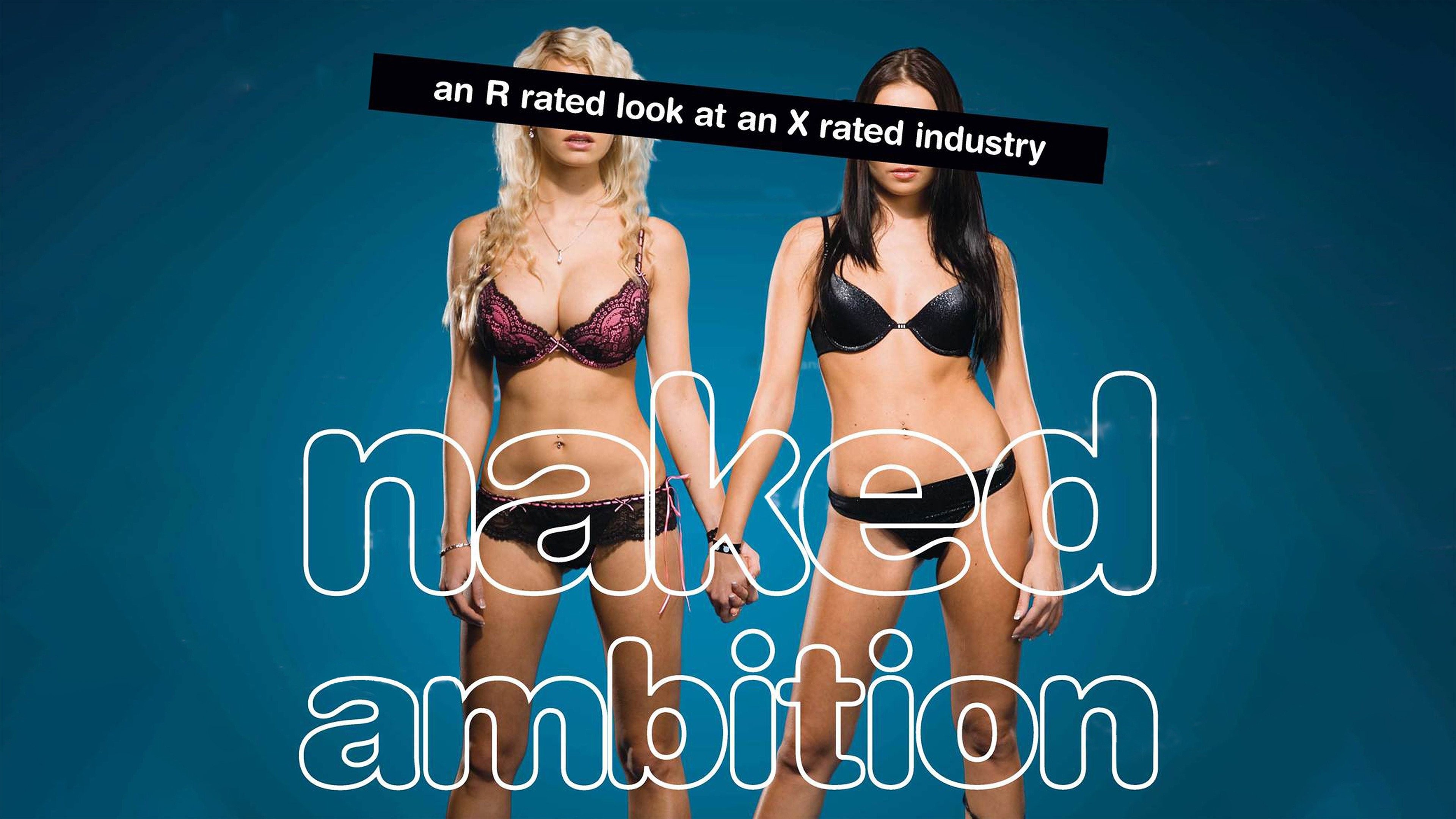 Buy Naked Ambition: An R Rated Look at an X Rated Industry
