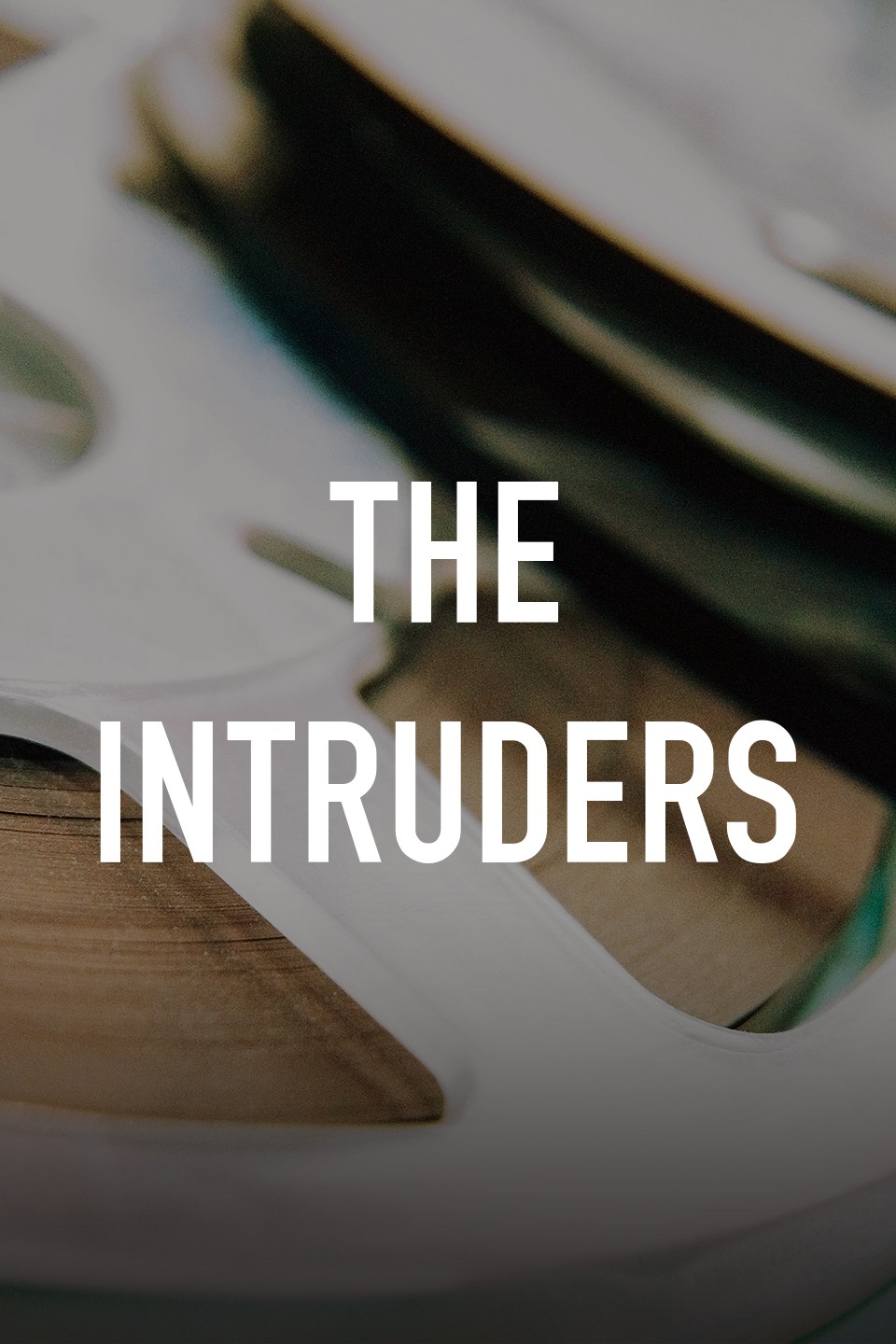 The Intruders - Rotten Tomatoes