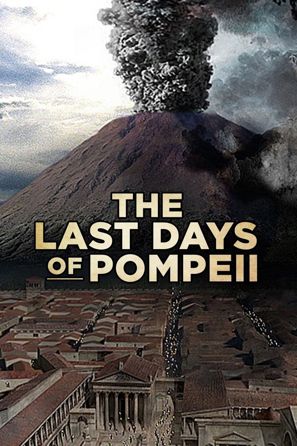 The Last Days Of Pompeii Rotten Tomatoes The last days of pompeii rotten tomatoes