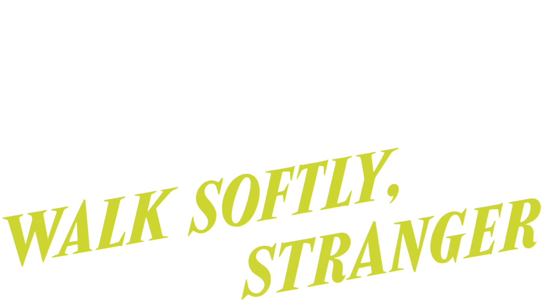 Walk Softly, Stranger Logo