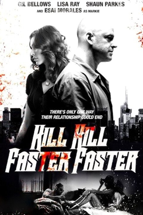 Kill Kill Faster Faster Pictures | Rotten Tomatoes