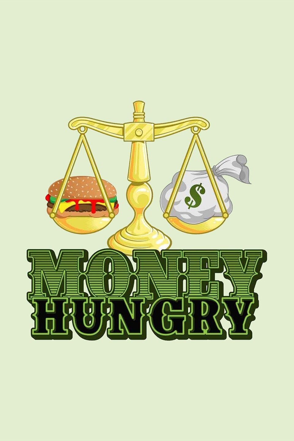 Money Hungry | Rotten Tomatoes