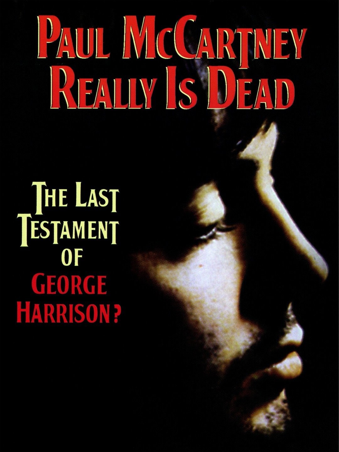 Paul McCartney Really Is Dead The Last Testament of Harrison Pictures Rotten Tomatoes