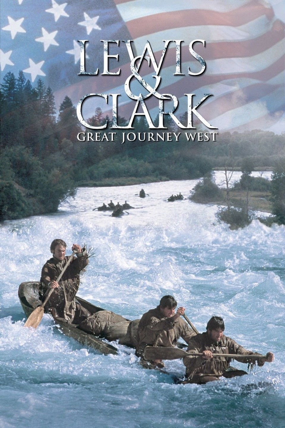 Lewis & Clark: Great Journey West | Rotten Tomatoes