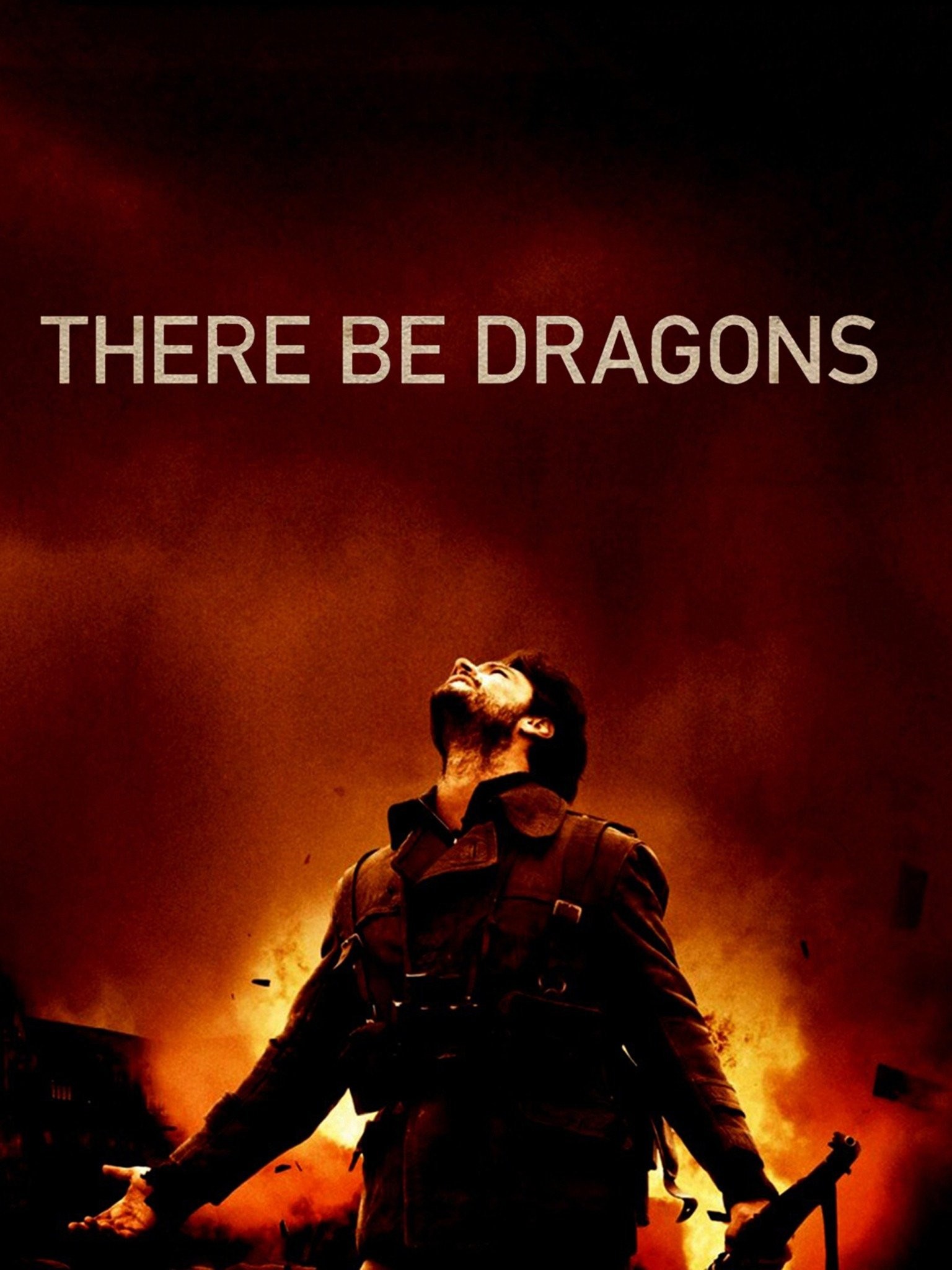 There Be Dragons | Rotten Tomatoes