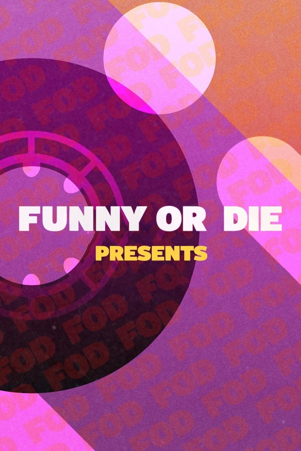 Funny or Die Presents Season 1 Rotten Tomatoes