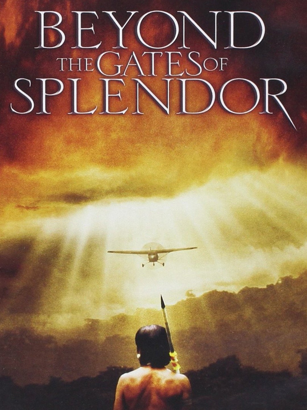 Beyond the Gates of Splendor - Rotten Tomatoes