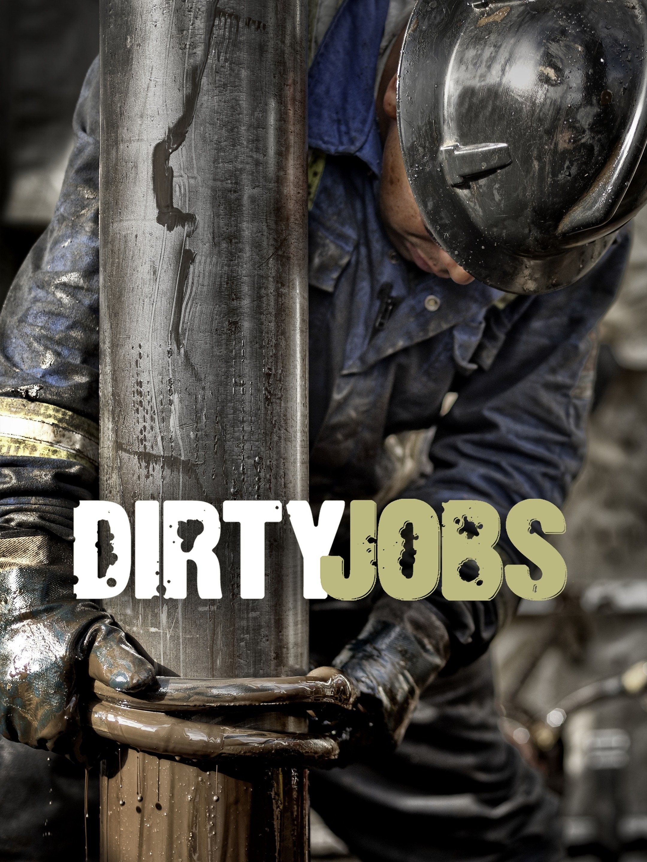 Dirty Jobs Season 3 | Rotten Tomatoes