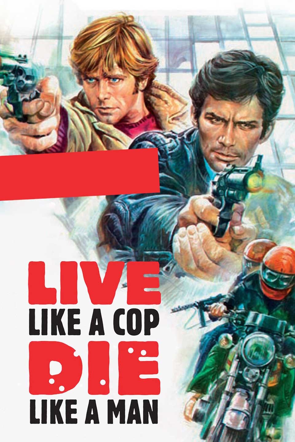 Live Like a Cop, Die Like a Man (1976) | Rotten Tomatoes