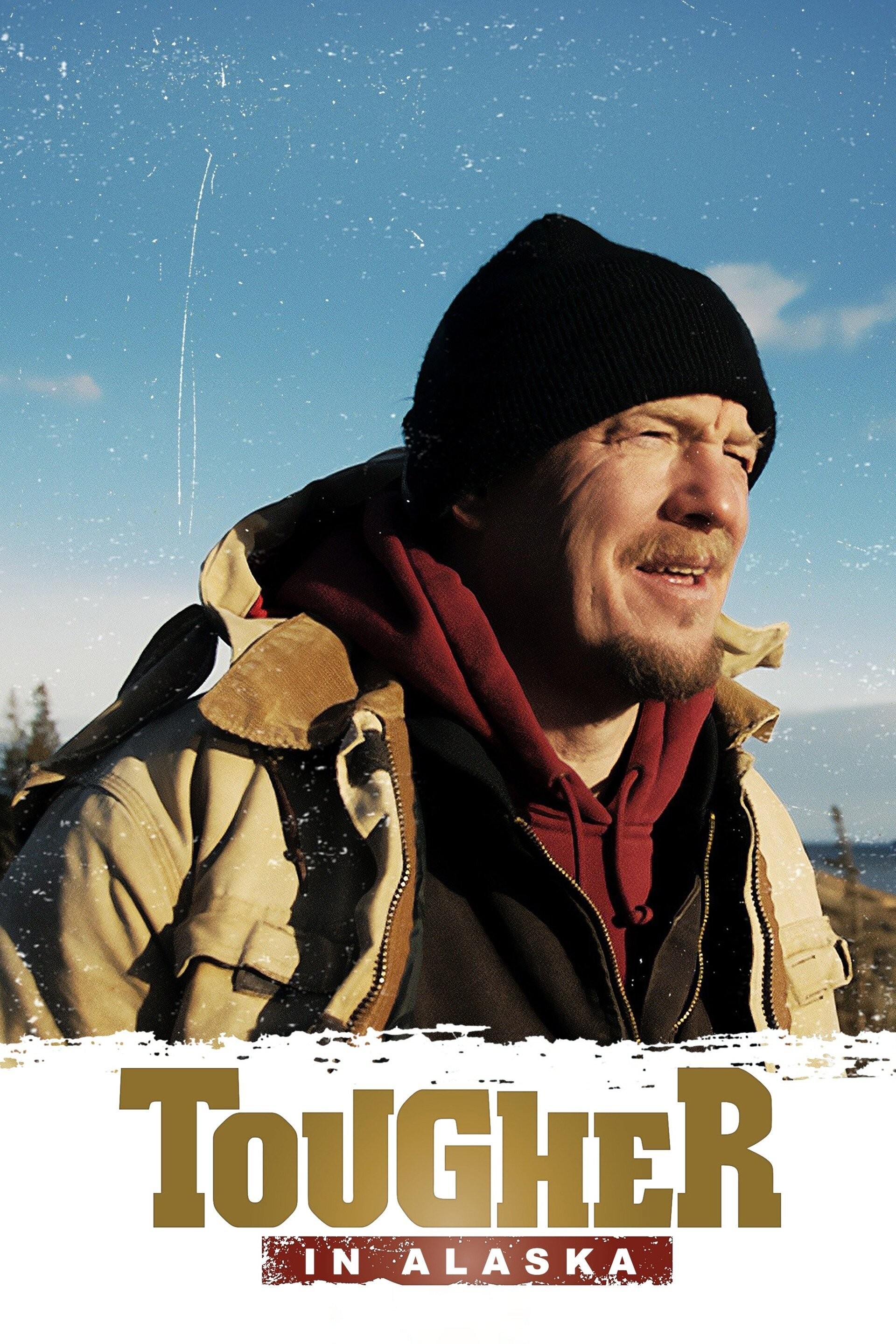 Tougher in Alaska: Season 1 | Rotten Tomatoes