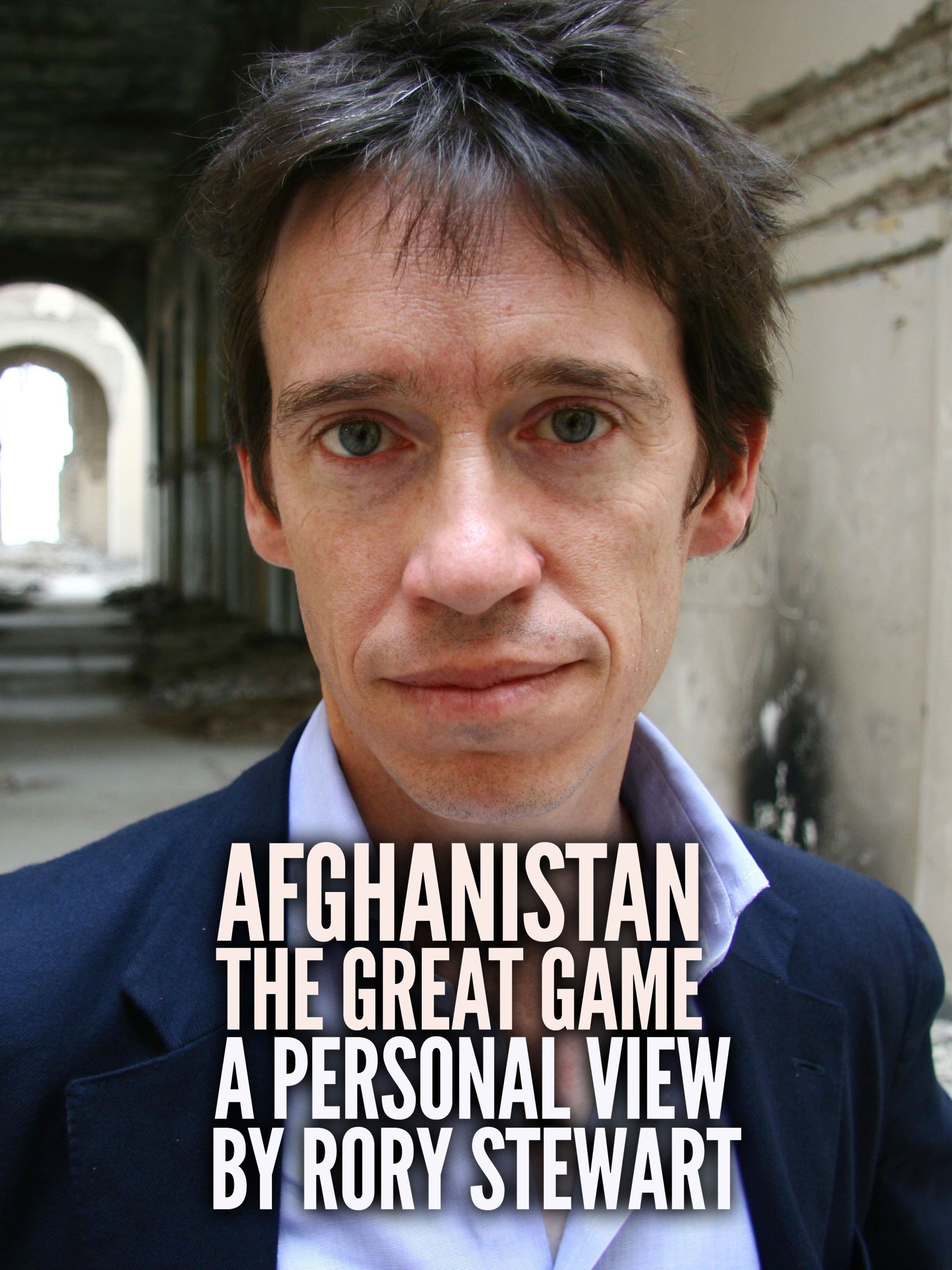 Afghanistan The Great Game A Personal View by Rory Stewart Rotten