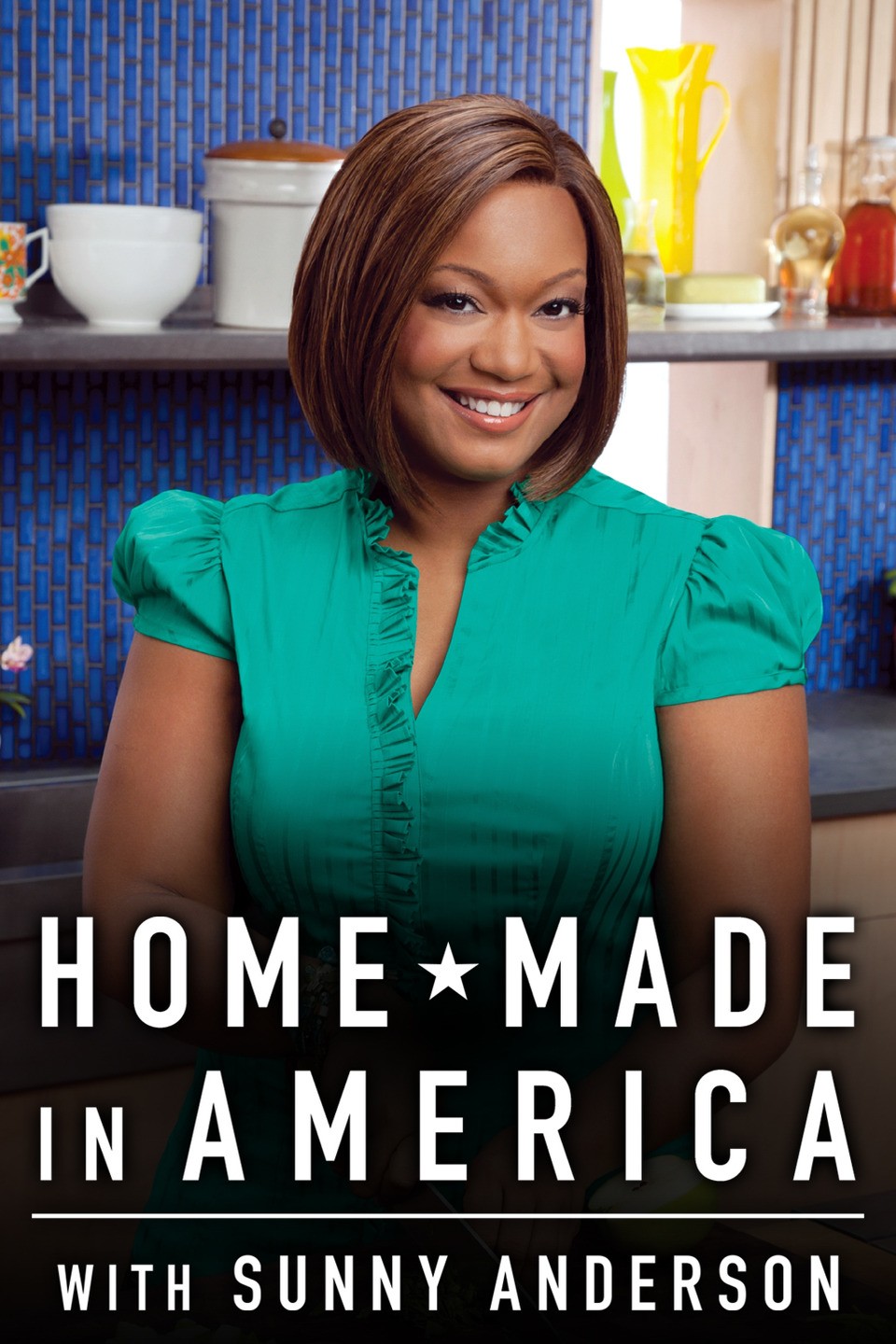 Home Made in America With Sunny Anderson Rotten Tomatoes