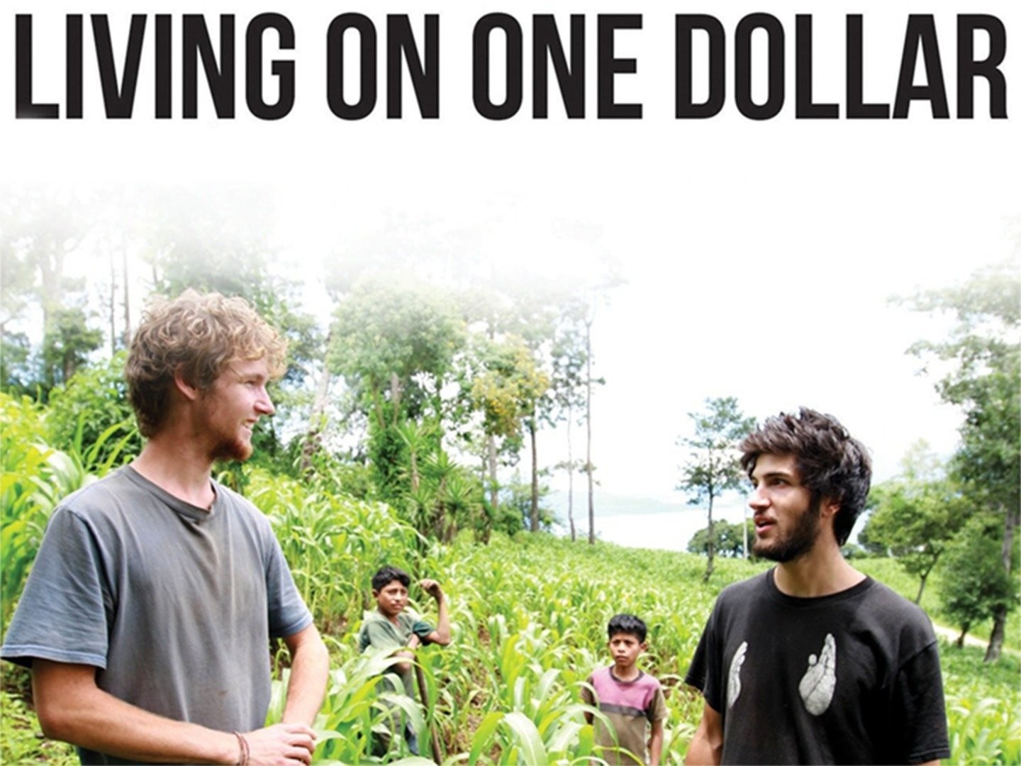 Living on One Dollar (2013) - IMDb