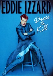 Eddie Izzard - Dress to Kill