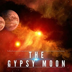 The Gypsy Moon 1954 Rotten Tomatoes